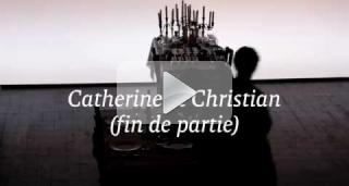 Teaser CATHERINE ET CHRISTIAN (Fin de partie) réalisé au TGP par Charles Mignon